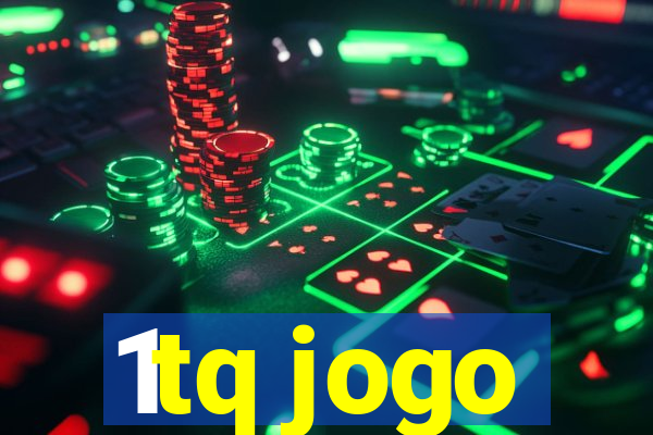 1tq jogo